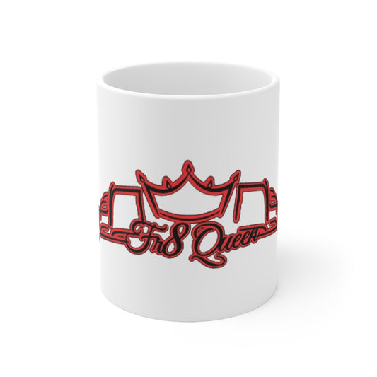 Fr8 Queen -- Coffee Mug 11oz